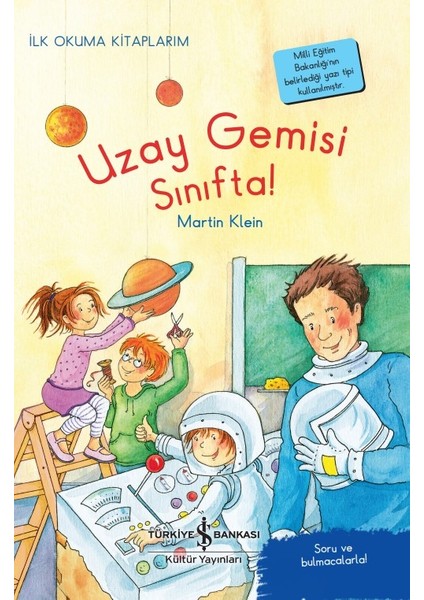 Uzay Gemisi Sınıfta! – Ilk Okuma Kitaplarım - Martin Klein