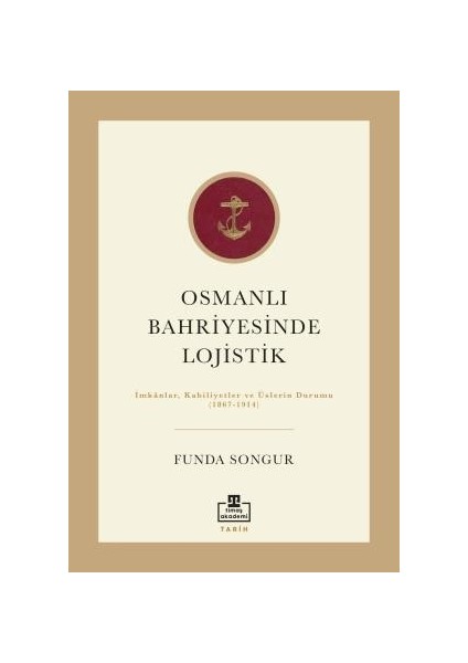 Osmanlı Bahriyesinde Lojistik - Funda Songur