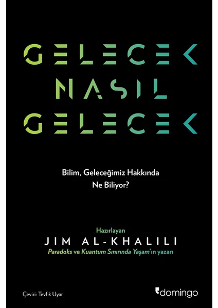 Gelecek Nasıl Gelecek - Jim Al-Khalili