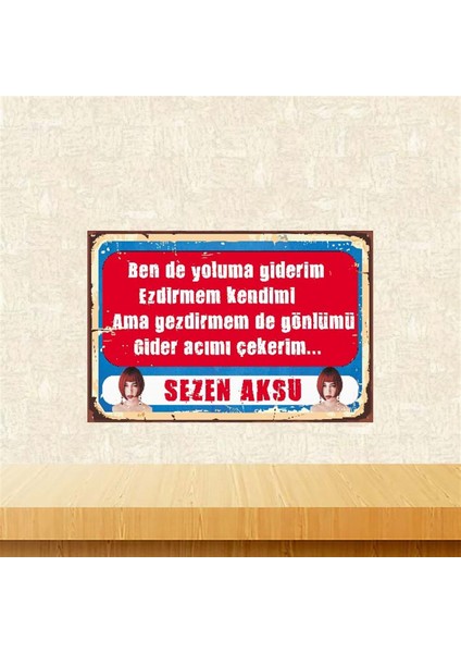 Sezen Aksu Bende Yoluma Giderim 20-30 cm Retro Ahşap Poster TKFX4082