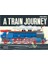 A Train Journey : A Pop-Up History Of Rail Travel Thames-Hudson 1