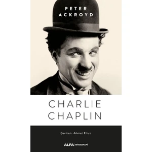 Charlie Chaplin - Peter Ackroyd