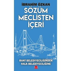 Sözüm Meclisten Içeri - Ibrahim Özkan