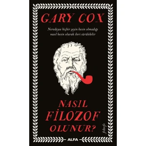 Nasıl Filozof Olunur - Gary Cox