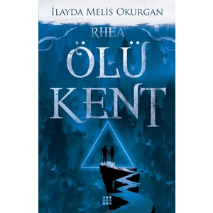 Ölü Kent 2 Rhea - İlayda Melis Okurgan