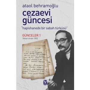 Cezaevi Güncesi - Ataol Behramoğlu