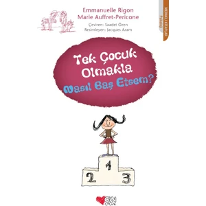 Tek Çocuk Olmakla Nasıl Baş Etsem?-Emmanuelle Rigon