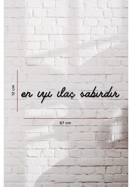 En Iyi Ilaç Sabırdır Yazılı Dekoratif Ahşap Tablo