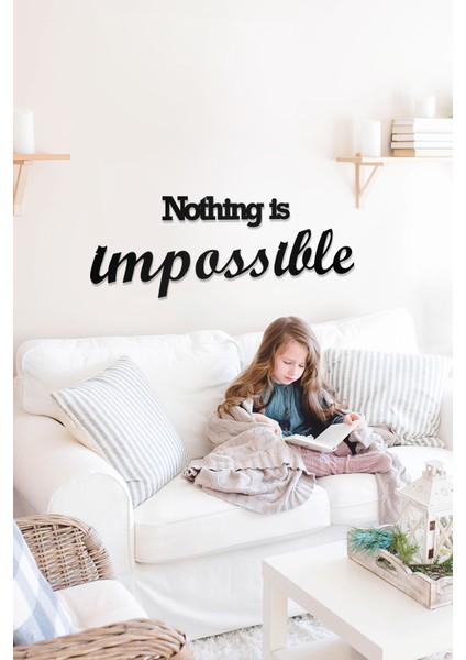 Nothing Is Impossible Yazılı Dekoratif Ahşap Tablo