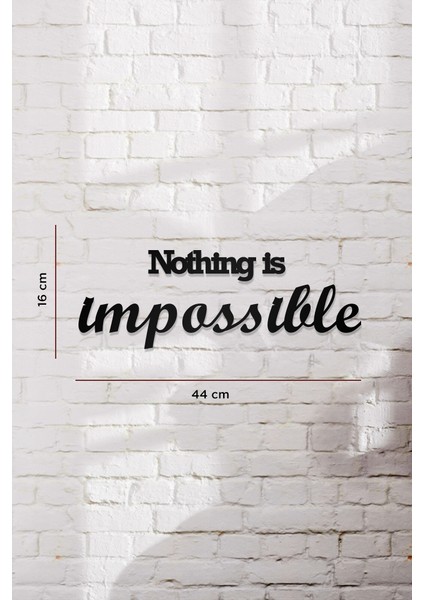 Nothing Is Impossible Yazılı Dekoratif Ahşap Tablo