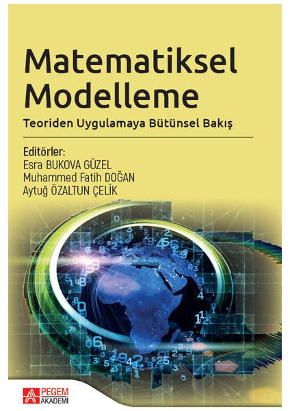 Matematiksel Modelleme: Teoriden Uygulamaya Bütünsel Bakış