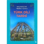 Akçağ Yayınları Türk Dili Tarihi - Başlangıçtan Yirminci Yüzyıla