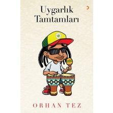 Uygarlık Tamtamları - Orhan Tez