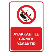 Renkli Reklam Ayakkabı İle Girmek Yasaktır Levhası (Sac Malzeme)