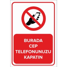 Renkli Reklam Burada Cep Telefonunuzu Kapatın Levhası (Sac Malzeme)