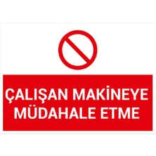 Renkli Reklam Çalışan Makineye Mudahele Etme Levhası (Sac Malzeme)