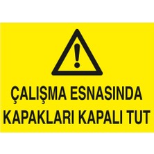 Renkli Reklam Çalışma Esnasında Kapakları Kapalı Tut Levhası (Sac Malzeme)