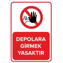 Renkli Reklam Depolara Girmek Yasaktır Levhası (Sac Malzeme)