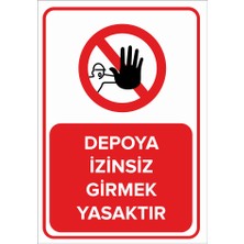 Renkli Reklam Depoya İzinsiz Girmek Yasaktır Levhası (Sac Malzeme)