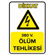 Renkli Reklam Dikkat 380 V. Ölüm Tehlikesi Levhası (Sac Malzeme)