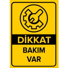 Renkli Reklam Dikkat Bakım Var Levhası (Sac Malzeme)