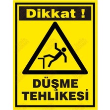 Renkli Reklam Dikkat Düşme Tehlikesi Levhası (Sac Malzeme)