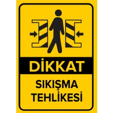 Renkli Reklam Dikkat Sıkışma Tehlikesi Levhası (Sac Malzeme)