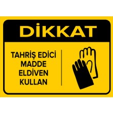 Renkli Reklam Dikkat Tahriş Edici Madde Eldiven Kullan Levhası (Sac Malzeme)