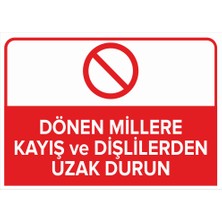 Renkli Reklam Dönen Millere Kayış Ve Dişlilerden Uzak Dur Levhası (Sac Malzeme)