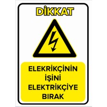 Renkli Reklam Elektrikçinin İşini Elektrikçiye Bırak Levhası (Sac Malzeme)