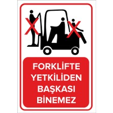 Renkli Reklam Forklifte Yetkiliden Başkası Giremez Levhası (Sac Malzeme)