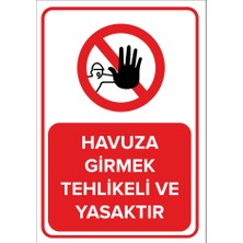 Renkli Reklam Havuza Girmek Tehlikeli Ve Yasaktır Levhası (Sac Malzeme)