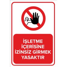Renkli Reklam İşletme İçerisinde İzinsiz Girmek Yasaktır Levhası (Sac Malzeme)