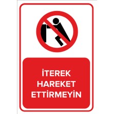 Renkli Reklam İterek Hareket Ettirmeyin Levhası (Sac Malzeme)