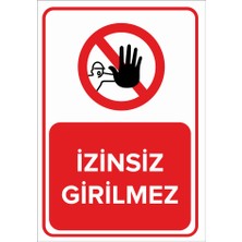 Renkli Reklam İzinsiz Girilemez Levhası (Sac Malzeme)