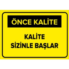 Renkli Reklam Kalite Sizinle Başlar Levhası (Sac Malzeme)