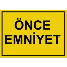 Renkli Reklam Önce Emniyet Levhası (Sac Malzeme)