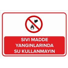 Renkli Reklam Sıvı Madde Yangınlarında Su Kullanmayın Levhası (Sac Malzeme)
