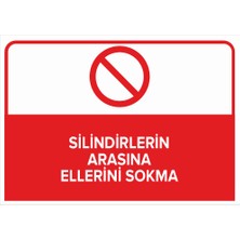 Renkli Reklam Silindirlerin Arasına Ellerini Sokma Levhası (Sac Malzeme)