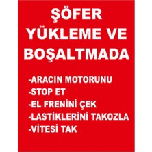 Renkli Reklam Şöfer Yükleme Ve Boşaltmada Levhası (Sac Malzeme)