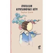 Davulun Kıyısındaki Köy - Tayfun Çelik