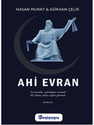 Ahi Evran - Hasan Murat - Gökhan Çelik