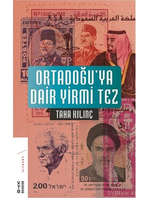 Ortadoğuya Dair Yirmi Tez - Taha Kılınç