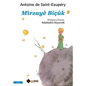 Mîrzaye Biçuk - Antoine De Saint-Exupéry