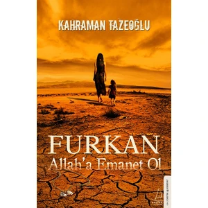 Furkan Allah'a Emanet Ol - Kahraman Tazeoğlu