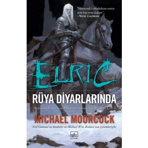 Elric: Rüya Diyarlarında  - Michael Moorcock