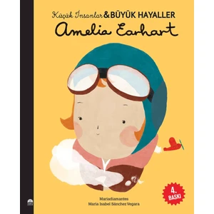Amelia Earhart - Küçük İnsanlar ve Büyük Hayaller - Maria Maria Isabel Sanchez Vegara