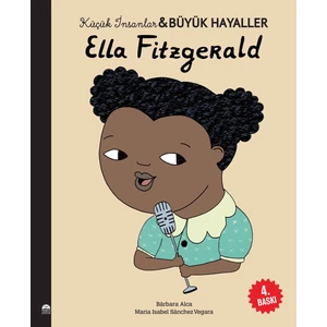 Ella Fitzgerald - Küçük İnsanlar ve Büyük Hayaller - Maria Maria Isabel Sanchez Vegara