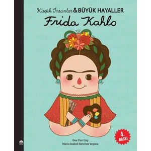 Frida Kahlo - Küçük İnsanlar ve Büyük Hayaller - Maria Maria Isabel Sanchez Vegara