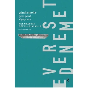 Göndermeler Yazı, Yanıt, Söyleşi, Anı - Selahattin Özpalabıyıklar